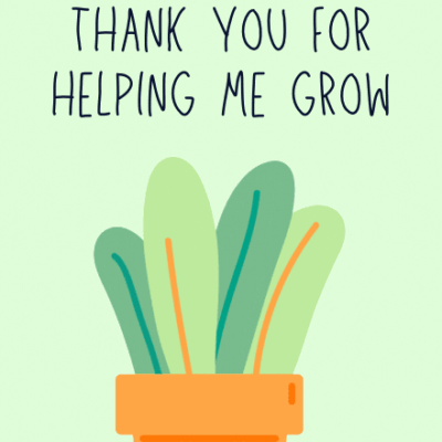 Thank You for Helping Me Grow